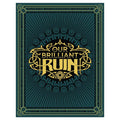 Our Brilliant Ruin
