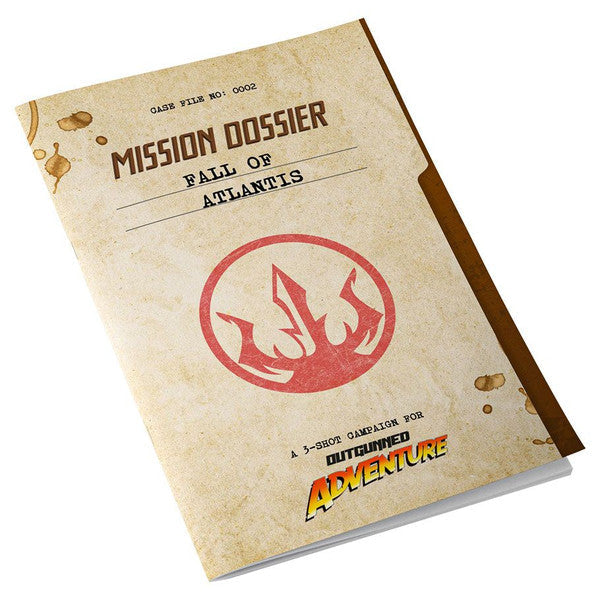 Outgunned Adventure: Mission Dossier - Fall of Atlantis