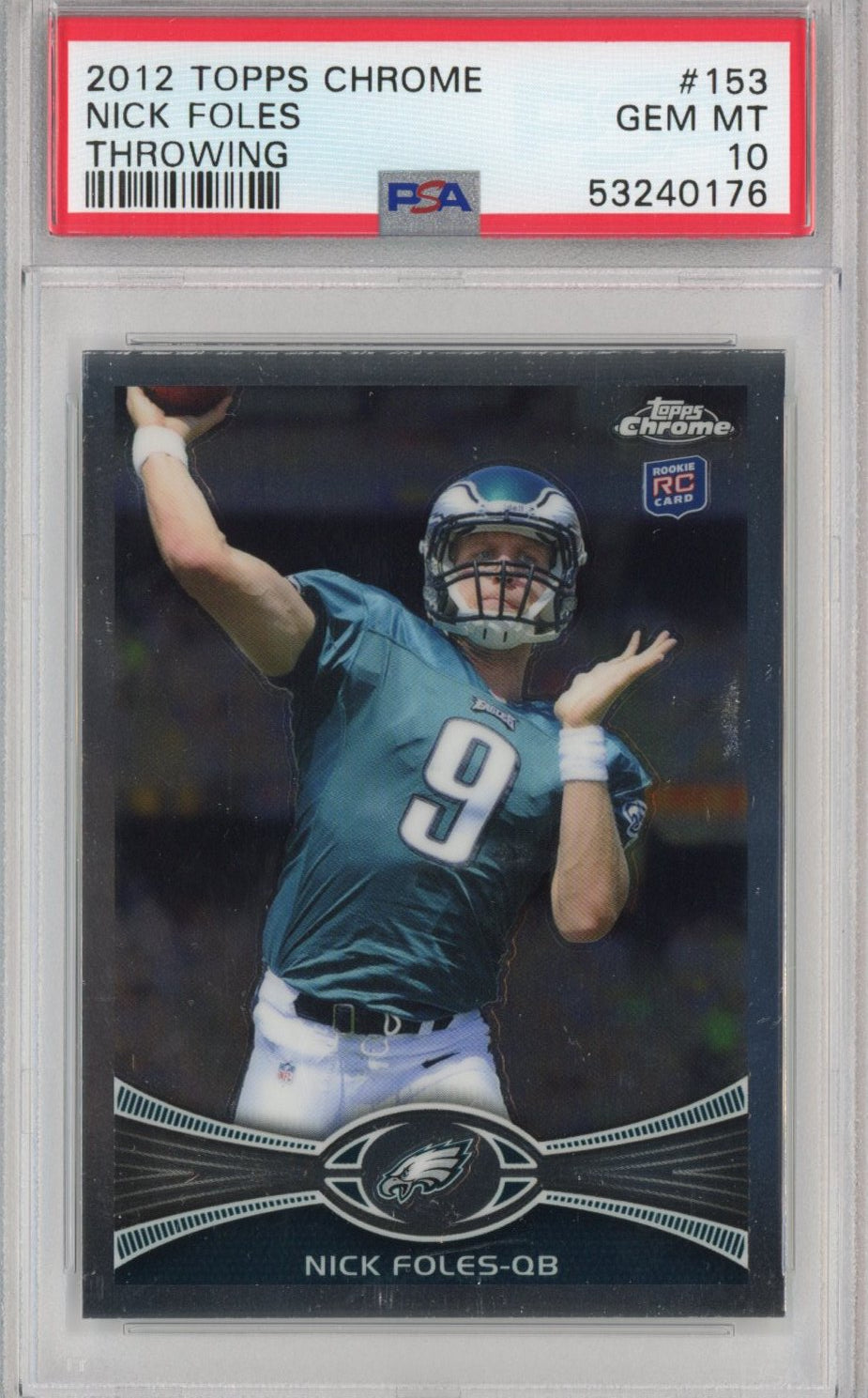 Graded 2012 Topps Chrome Nick Foles #153 Throwing Rookie RC Football Card PSA 10 Gem Mint
