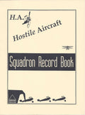 Hostile Aircraft: Squadron Record Book