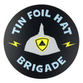 Tin Foil Hat Brigade Circle Sticker