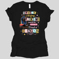 A Lot Of My Problems Would Be Solved If I Had A Dragon Women's T-shirt