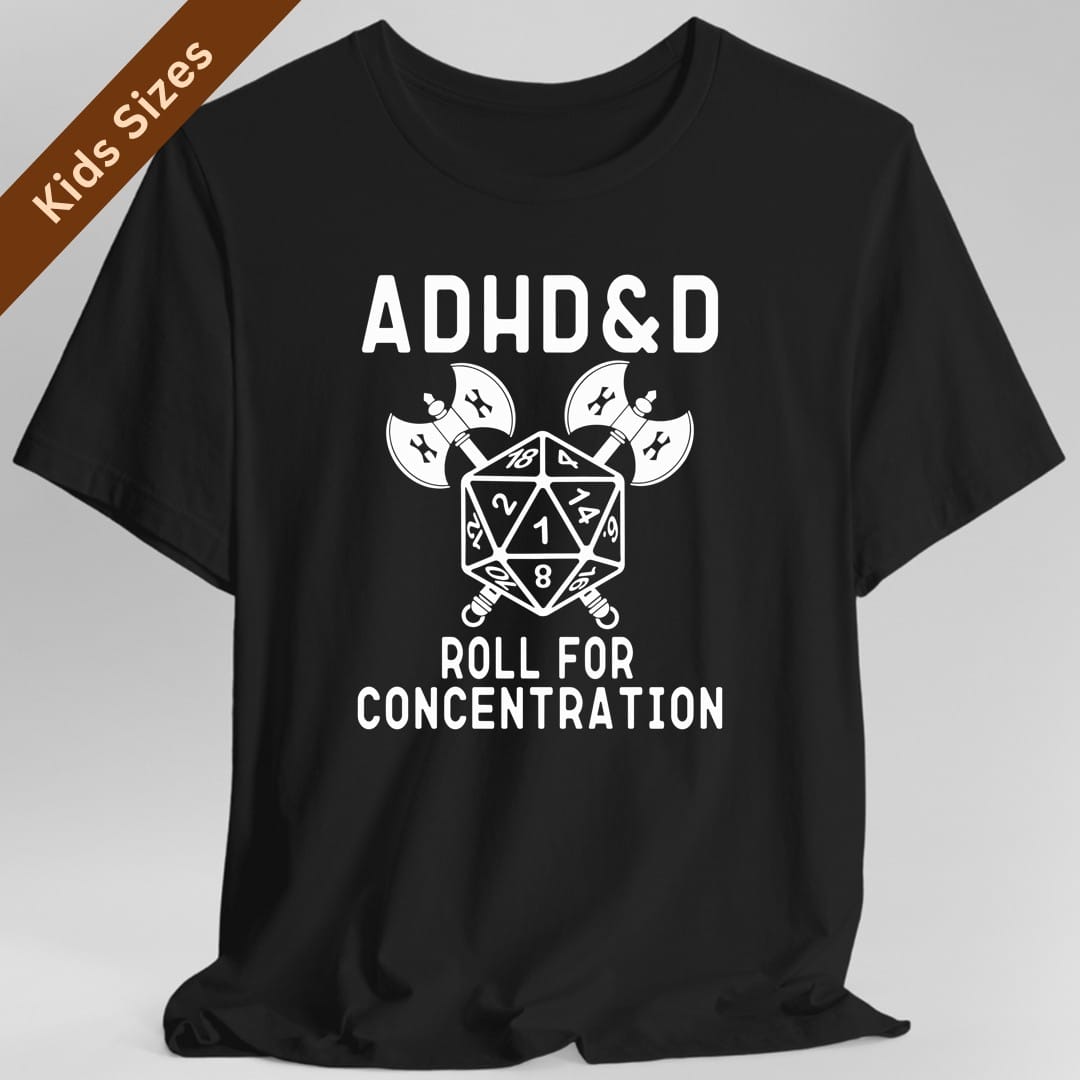 ADHD&D Roll For Concentration Kids T-Shirt