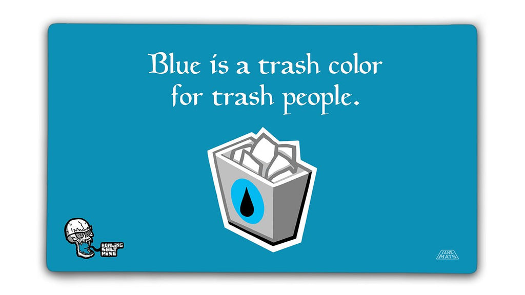 Blue Is A Trash Color