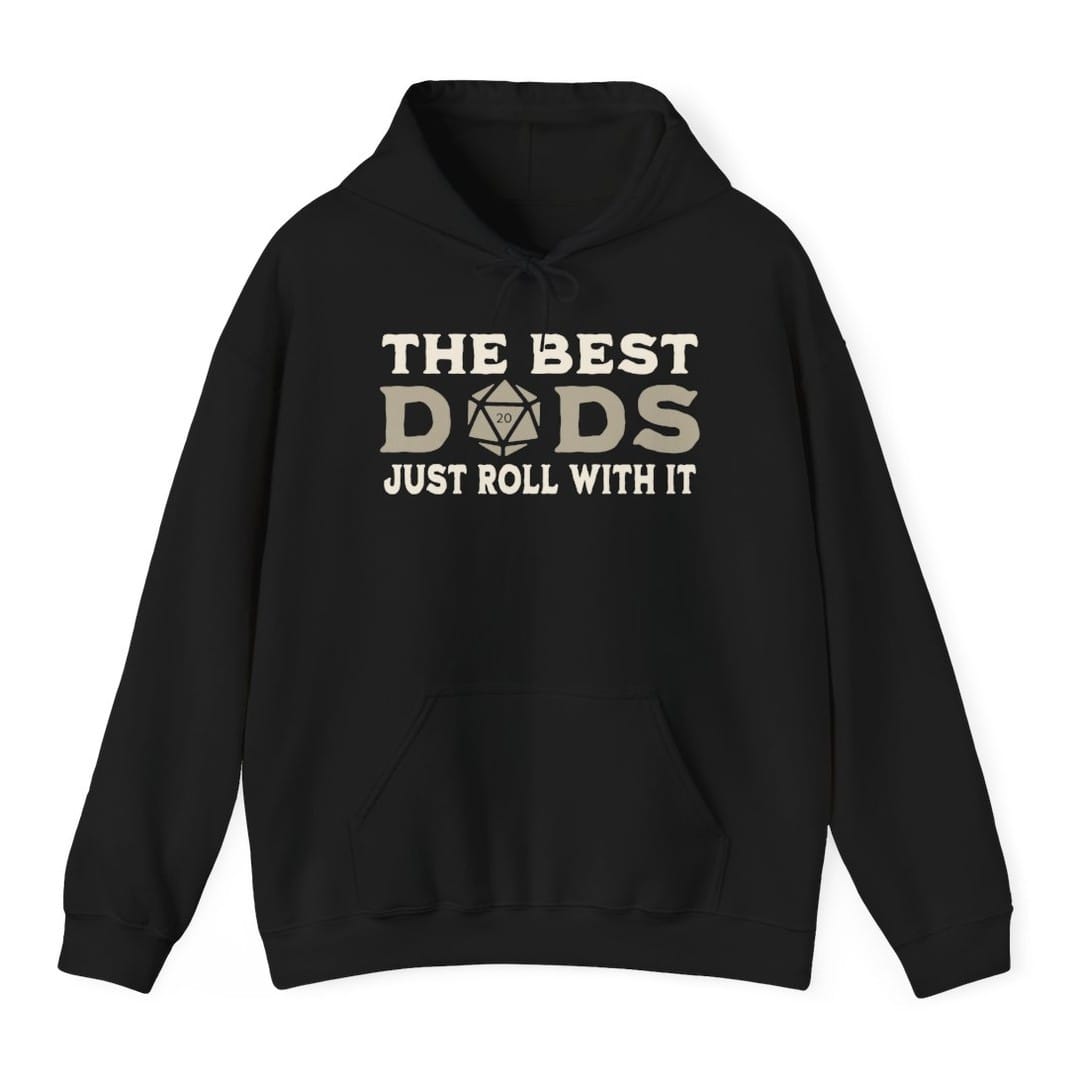 The Best Dads Just Roll With It D&D Hoodie