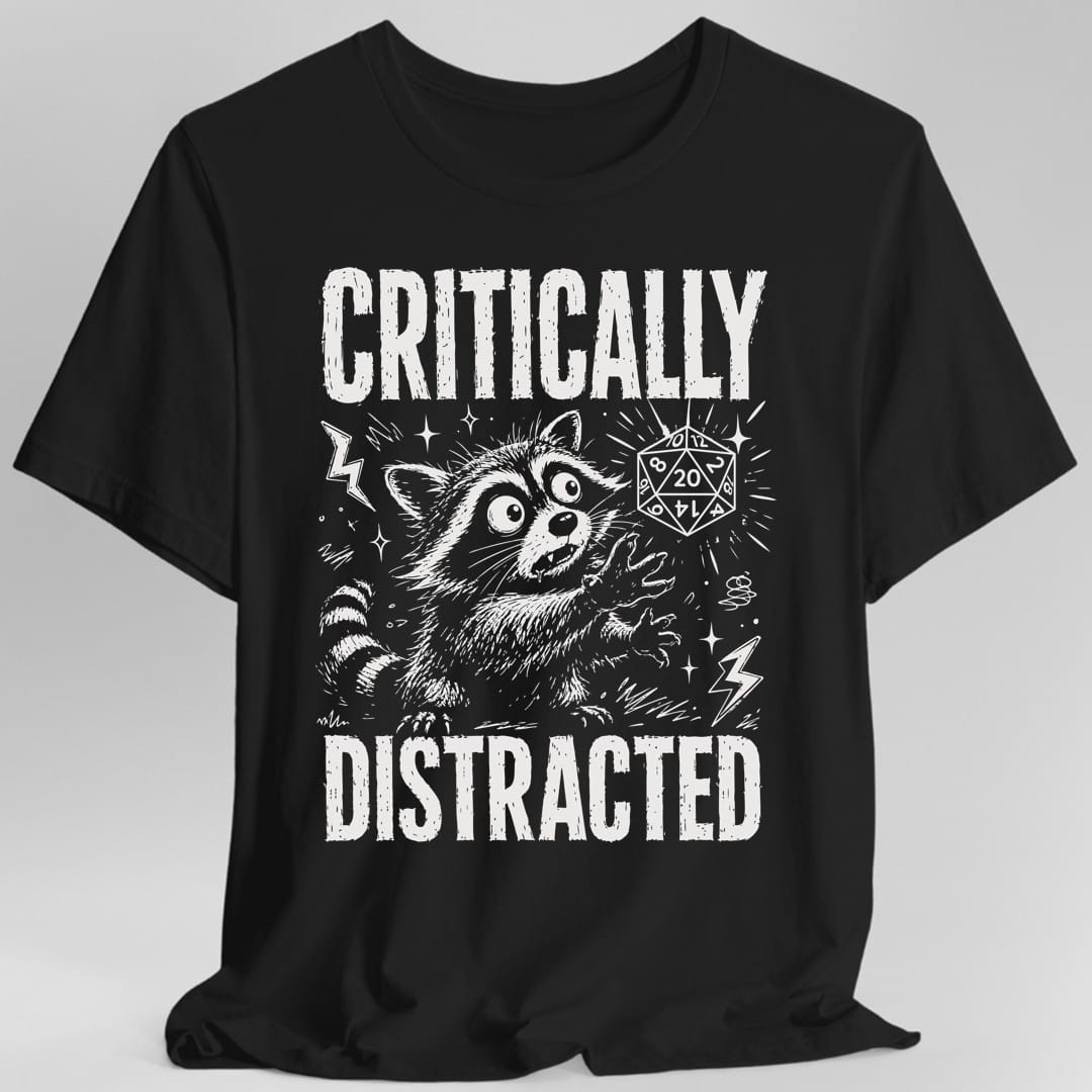 Critically Distracted T-Shirt