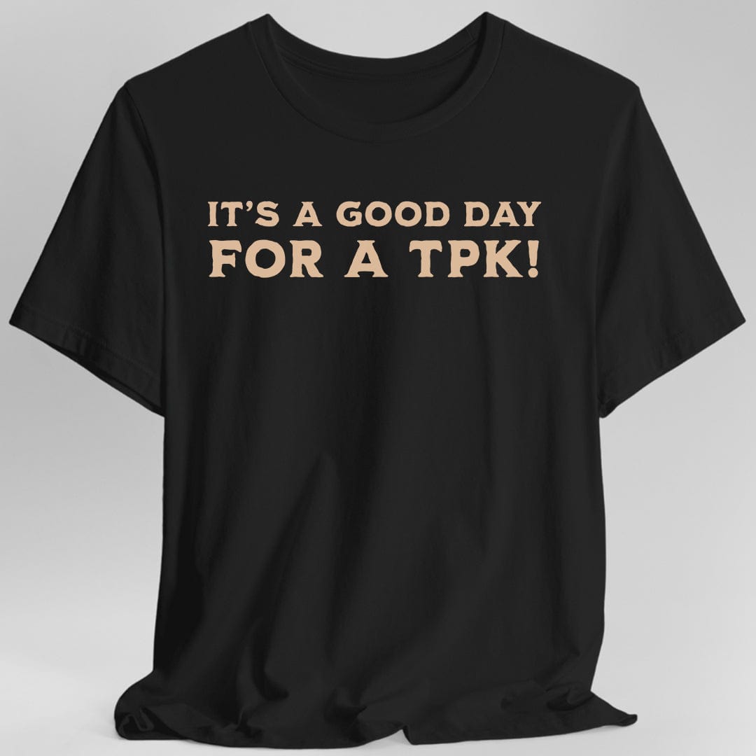 D&D DM Shirt- It's a Good Day for A TPK
