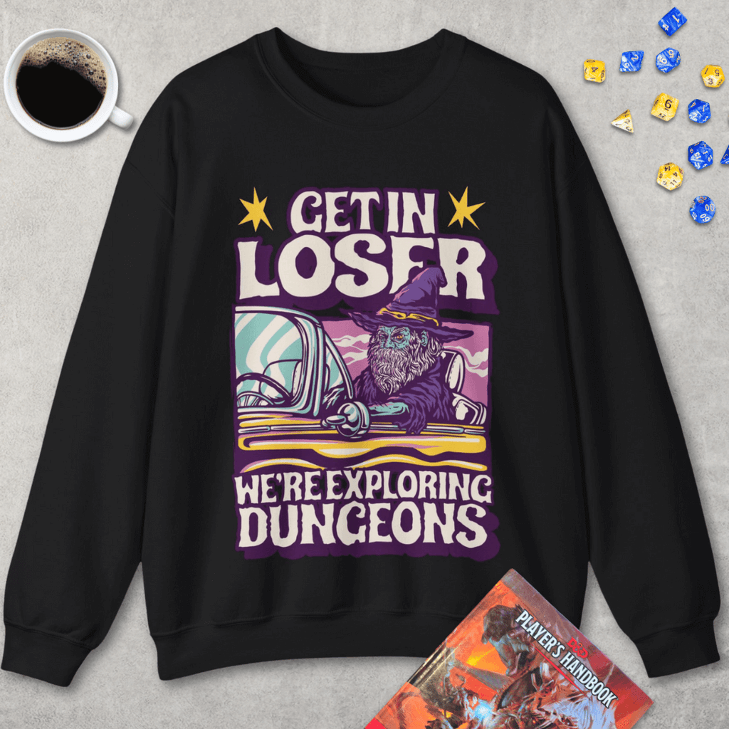 D&D Sweatshirt - Get In Loser