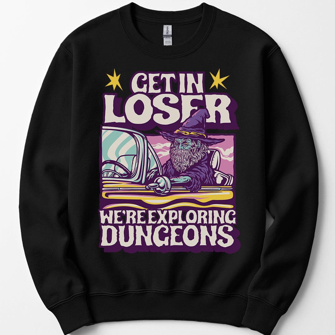 D&D Sweatshirt - Get In Loser