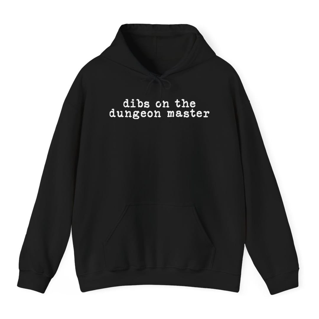 Dibs On The Dungeon Master Hoodie