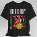 Dice Dice Baby D&D Shirt