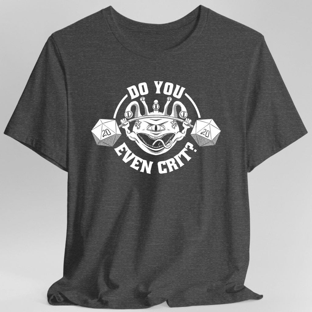 Do You Even Crit D&D T-Shirt