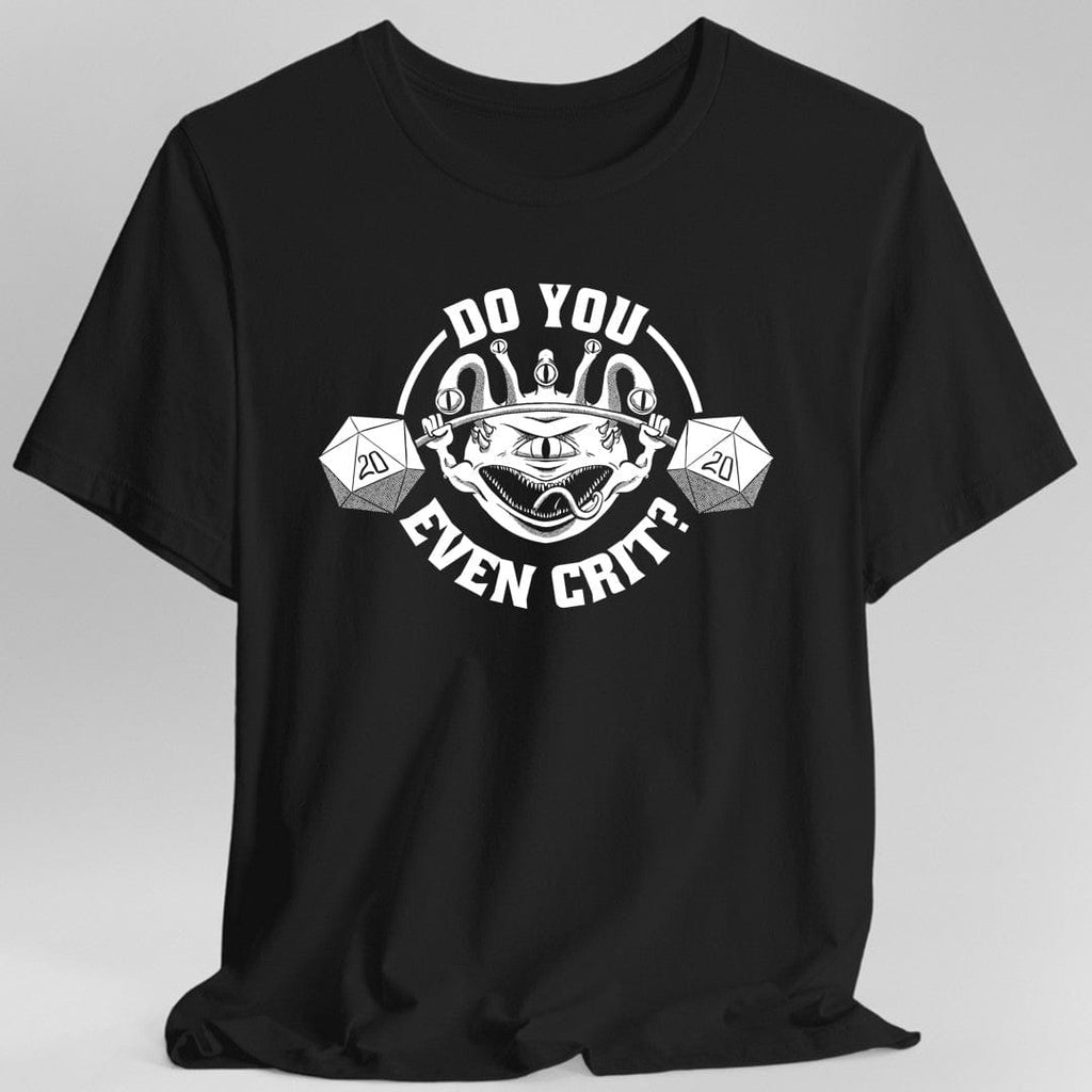 Do You Even Crit D&D T-Shirt