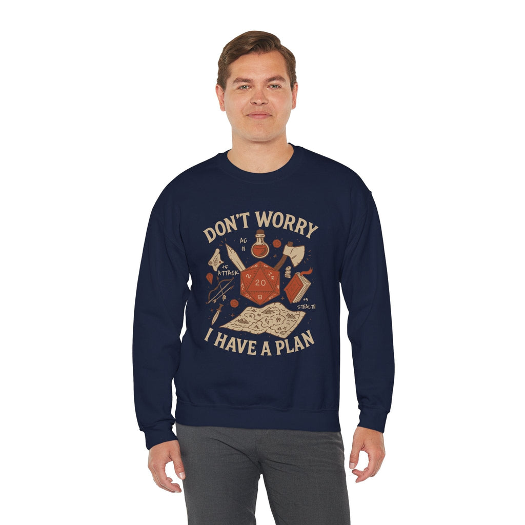 Don't Worry I have a Plan D&D Sweatshirt