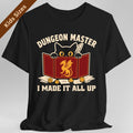 Dungeon Master I Made It All Up Kids T-Shirt
