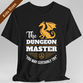 Dungeon Master Shirt - You May Certainly Try Kids T-Shirt