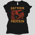 Eat Your Protein Dragon Women's T-shirt