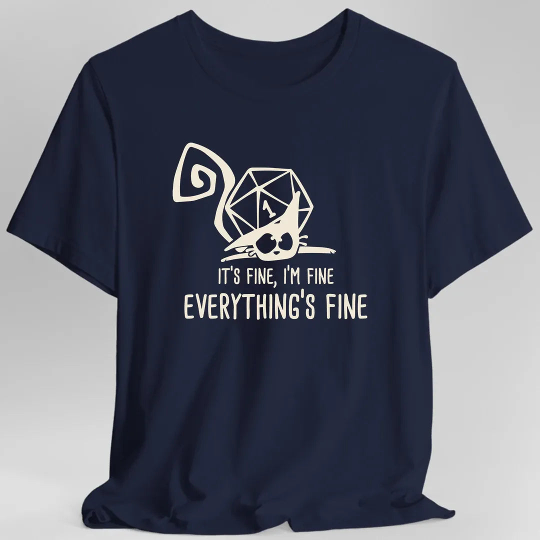 Everything's Fine Nat 1 T-Shirt