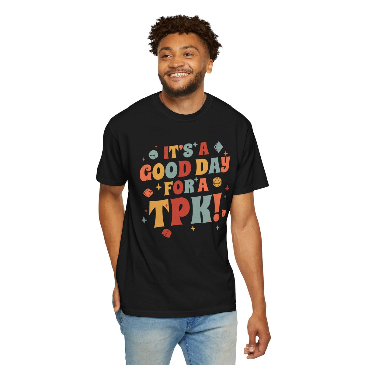 Funny DM Shirt- It's a Good Day for A TPK - Comfort Colors