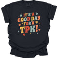 Funny DM Shirt- It's a Good Day for A TPK - Comfort Colors