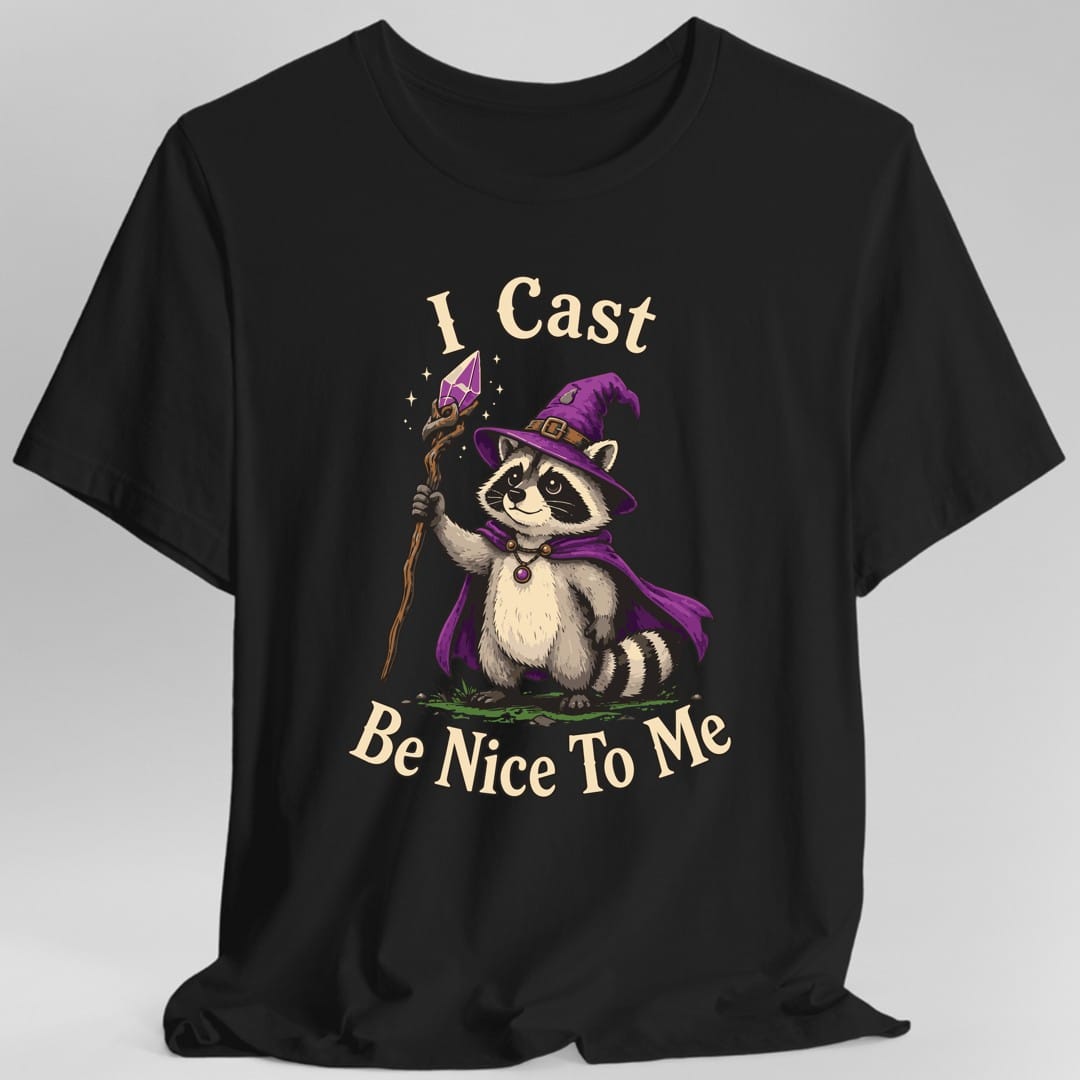 I Cast Be Nice To Me T-Shirt