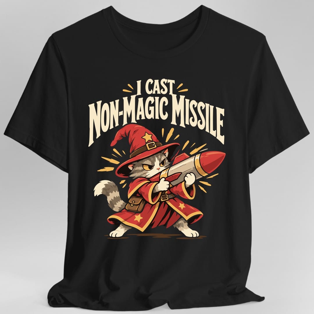 I Cast Non-Magic Missile T-Shirt