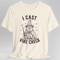I Cast Vibe Check T-Shirt