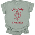 I Choose Violence Cat T-Shirt - Comfort Colors