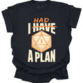 I Had A Plan T-Shirt - Comfort Colors