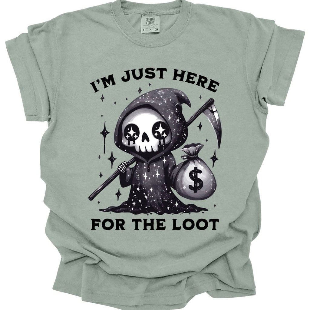 I’m Just Here for the Loot T-shirt - Comfort Colors