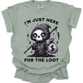 I’m Just Here for the Loot T-shirt - Comfort Colors