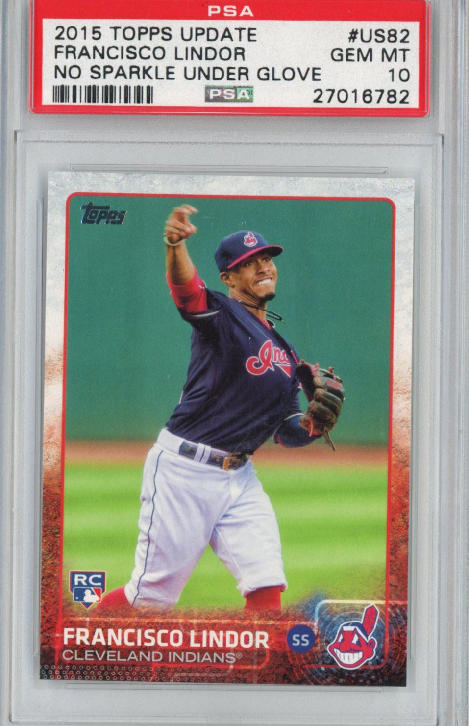 Graded 2015 Topps Update Francisco Lindor #US82 No Sparkle Under Glove Rookie RC Baseball Card PSA 10 Gem Mint