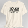 Let's Roll Math Rocks T-Shirt