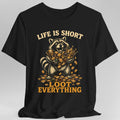 Life Is Short T-Shirt