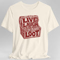 Live Laugh Loot Woodcut T-Shirt