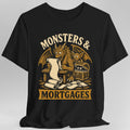 Monsters & Mortgages T-Shirt