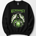 Necromancy It's a Dying Art Sweatshirt