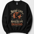Nerd Life Sweatshirt