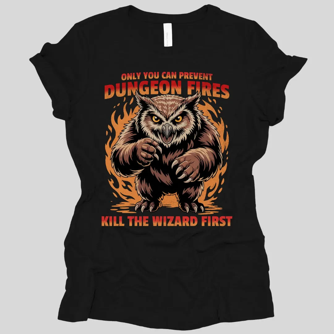 Only You Can Prevent Dungeon Fires D&D Women's T-shirt