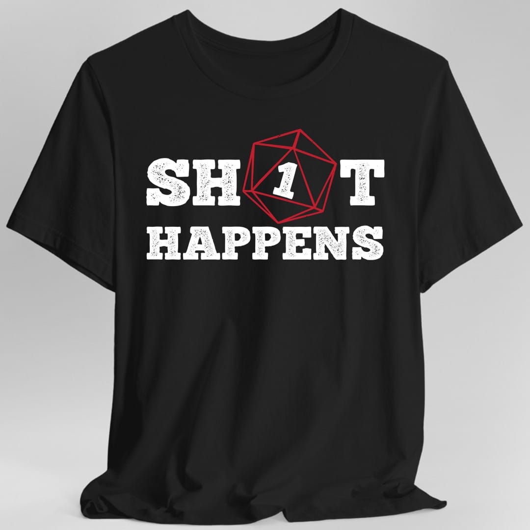 Sh*t Happens Crit Fail Funny D&D T-Shirt
