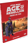 Star Wars: Age of Rebellion: Friends Like These