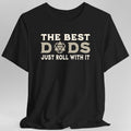 The Best Dads Just Roll With It D&D T-Shirt