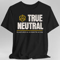 True Neutral Shirt - D&D Alignment T-shirt