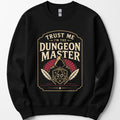 Trust Me I'm The Dungeon Master Sweatshirt
