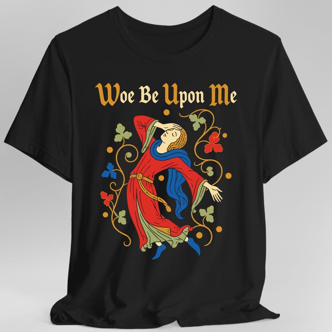 Woe Be Upon Me T-Shirt